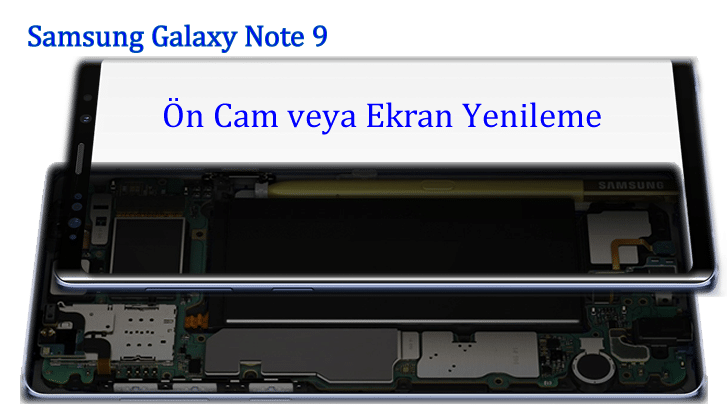 Samsung Galaxy Note 9 Ön Cam veya İç Ekran Yenilenmesi