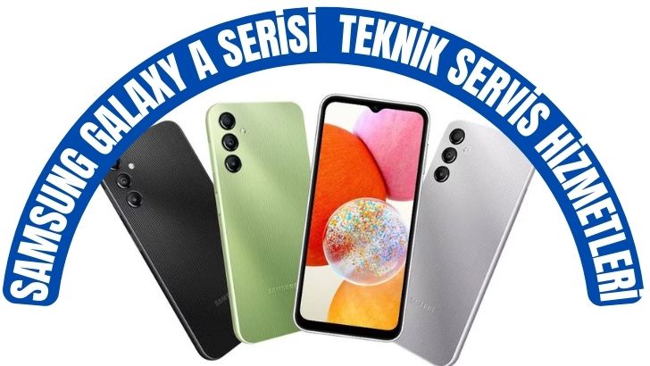 Samsung Galaxy A Serisi Teknik Servis Hizmetleri